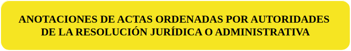 ANOTACIONES ACTAS ORDENADAS
