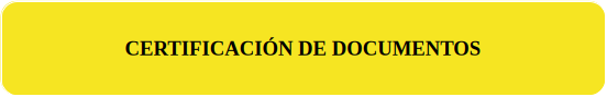CERTIFICACION DE DOCUMENTOS