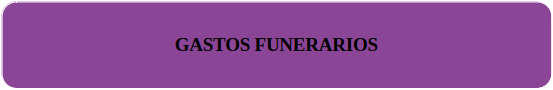 GASTOS FUNERARIOS