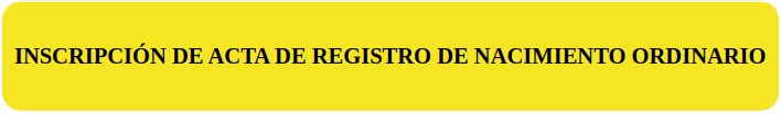 INSCRIPCION ACTA REGISTRO NACIMIENTO