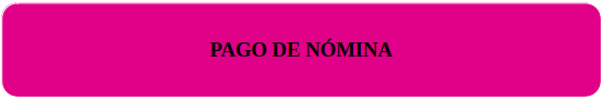 PAGO NOMINA